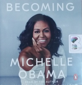 Becoming written by Michelle Obama performed by Michelle Obama on CD (Unabridged)